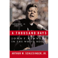 A Thousand Days: John F. Kennedy in the White House