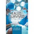 Healed, Survived: The Perfect Message