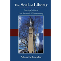 The Seal of Liberty: America's Quest for the Lost Treasure of Freemasonry