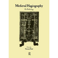 Medieval Hagiography: An Anthology