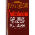 Totalitarianism: Part Three of the Origins of Totalitarianism