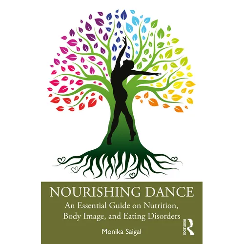 Nourishing Dance: An Essential Guide on Nutrition, Body Image, and Eating Disorders