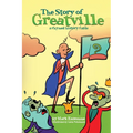 The Story of Greatville: a rhymed history fable