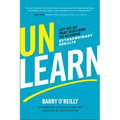 Unlearn: Let Go of Past Success to Achieve Extraordinary Results