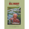 The Bill Murff Story: Bringing Beauty to the Landscape of Life