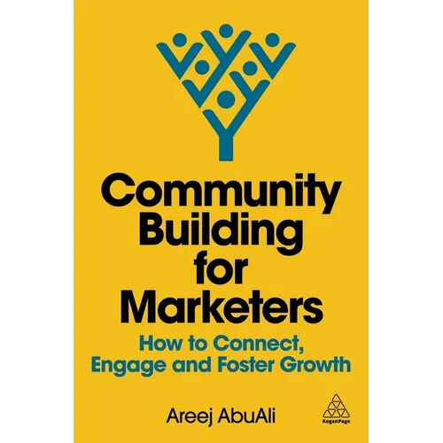 Community Building for Marketers: How to Connect, Engage and Foster Growth