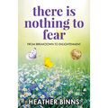 There is Nothing to Fear: From Breakdown to Enlightenment