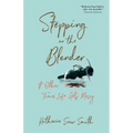 Stepping on the Blender & Other Times Life Gets Messy