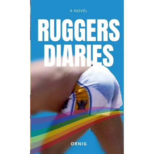 Ruggers Diaries: A Tale of Love and Lust
