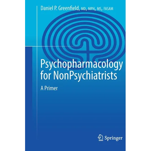 Psychopharmacology for Nonpsychiatrists: A Primer