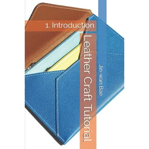 Leather Craft Tutorial: 1. Introduction