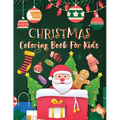 Christmas Coloring Book for Kids: Activity Book for Children, Christmas Coloring Book