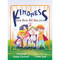 Kindness: We Are All Heroes