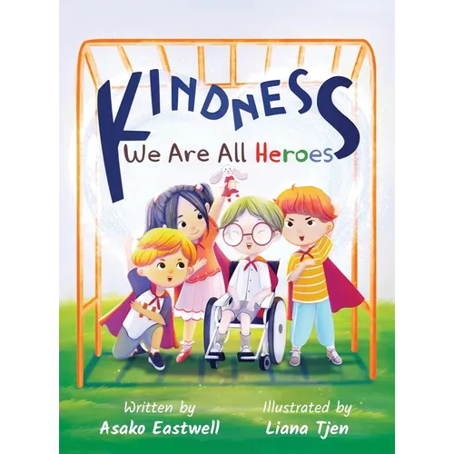 Kindness: We Are All Heroes
