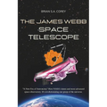 The James Webb Space Telescope: "A New Era of Astronomy" How NASA's latest and most advanced space observatory. It's revolutionizing our grasp of the
