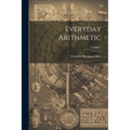 Everyday Arithmetic; Volume 1