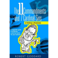 The 11 Commandments and 7 Cardinal Sins of Selling a Business: A pragmatic guide to achieving a premium price for your business
