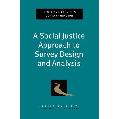 Social Justice Approach to Survey Design and Analysis