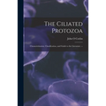 The Ciliated Protozoa; Characterization, Classification, and Guide to the Literature. --