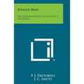 Jungle Man: The Autobiography of Major P. J. Pretorius