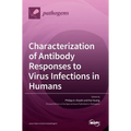 Characterization of Antibody Responses to Virus Infections in Humans