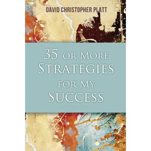 35 or More Strategies for My Success