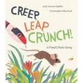 Creep, Leap, Crunch! a Food Chain Story