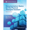 Documentation Basics for the Physical Therapist Assistant