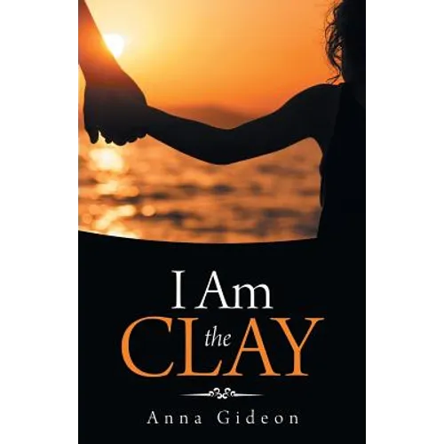 I Am the Clay