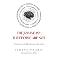 The job is easy, the people are not!: 10 Smart Skills to become better people