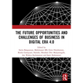 The Future Opportunities and Challenges of Business in Digital Era 4.0: Proceedings of the 2nd International Conference on Economics, Business and Ent