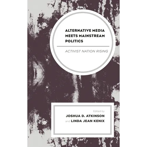 Alternative Media Meets Mainstream Politics: Activist Nation Rising