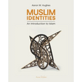 Muslim Identities: An Introduction to Islam