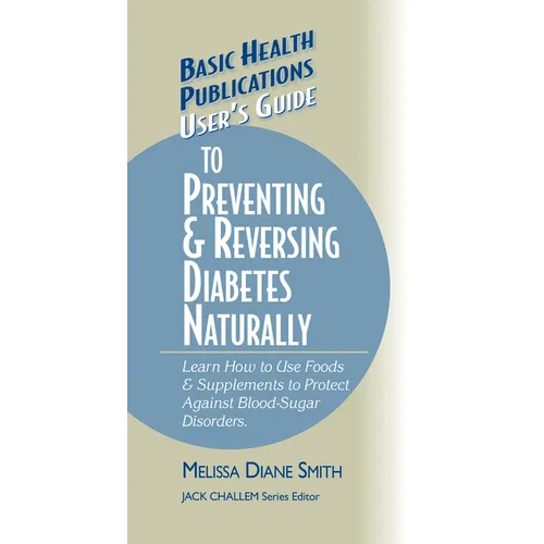 User's Guide to Preventing & Reversing Diabetes Naturally
