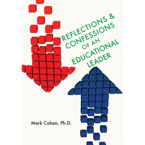 Reflections and Confessions of an Educational Leader