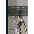 Retrospect and Prospect; Studies in International Relations, Naval and Political