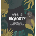 Where is Bigfoot?
