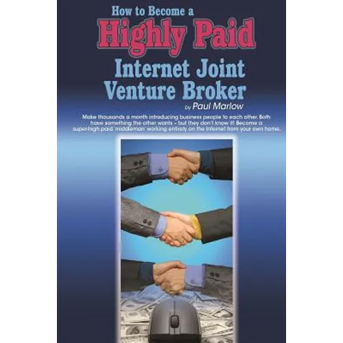 How to Become a Highly Paid Internet Joint Venture Broker