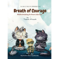 Breath of Courage- Mindful Breathing for Brave Little Souls