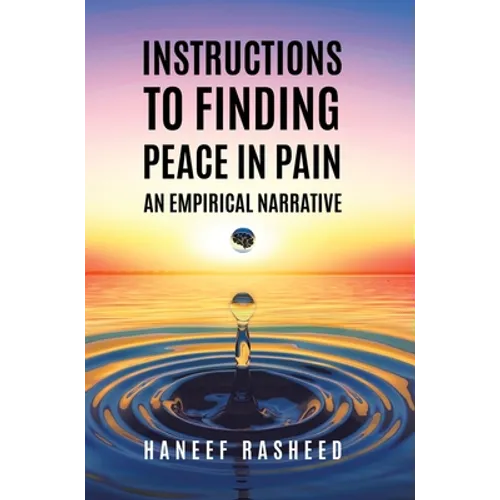 Instructions to Finding Peace in Pain: An empirical Narrative