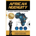 African Ngenuity: An Investor's Guide to a Vital Tech Ecosystem