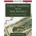 Forex Trading Tips for the Novice: How to Master Online Trading
