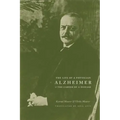 Alzheimer: The Life of a Physician and the Career of a Disease