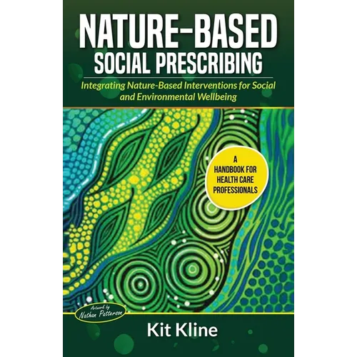Nature-Based Social Prescribing: Integrating Nature-Based Interventions for Social and Environmental Wellbeing