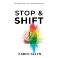 Stop & Shift: The Mindset Reset That Changes Everything