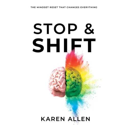 Stop & Shift: The Mindset Reset That Changes Everything