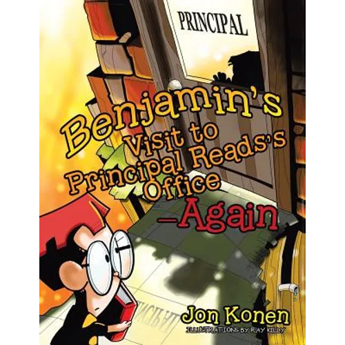 Benjamin's Visit to Principal Reads's Office-Again