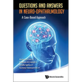 Questions and Answers in Neuro-Ophthalmology: A Case-Based Approach