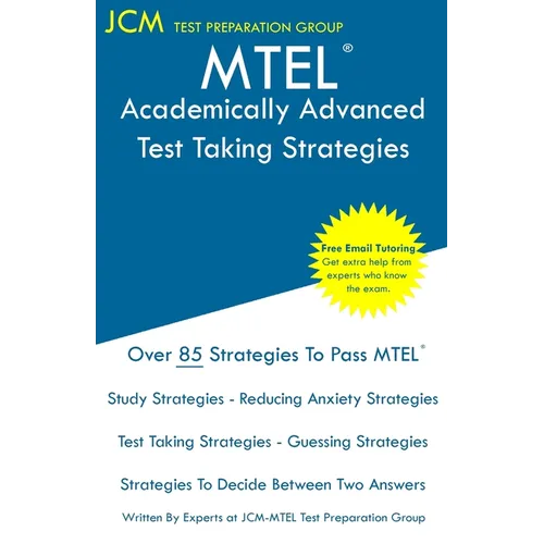 MTEL Academically Advanced - Test Taking Strategies