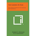 The Garden of Fear: And Other Stories of the Bizarre and Fantastic
